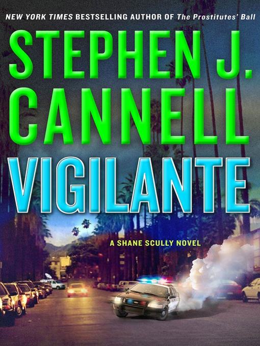 Title details for Vigilante by Stephen J. Cannell - Available